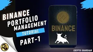 Binance - My Portfolio Management Tutorial - Manage Portfolio Like a Pro (Part-1) | Crypto Guardian