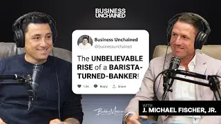 From Barista to Managing Director: J. Michael Fischer Jr. Shares the Rules of the Game (S2:E10)