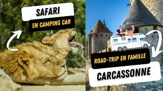 Road-trip 🇫🇷 Safari en camping-car et la cité de Carcassonne en famille
