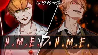 ◤Nightcore◢ ↬ N.M.E [Switching Vocals]