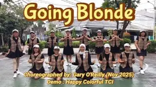 GOING BLONDE💃LINE DANCE💃CHOREO : GARY O'REILLY (IRE) - Nov 2025💃DEMO : HAPPY COLORFUL TCI💃