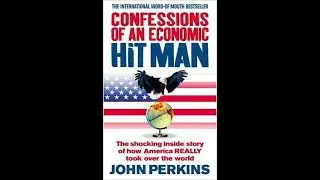 Confessions of an Economic Hitman - John Perkins | Short Documentary
