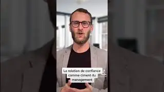 La relation de confiance comme ciment du management