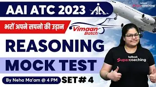 AAI ATC Reasoning Mock Test 2023 | Most Expected Questions | Reasoning for AAI ATC 2023 | Neha Ma'am