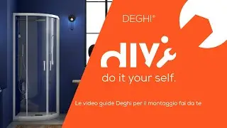 Come montare un box doccia semicircolare Lite - TUTORIAL Deghi