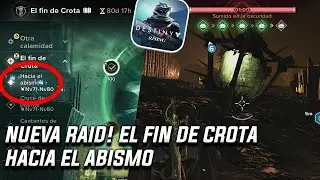 NUEVA RAID! EL FIN DE CROTA: HACIA EL ABISMO | DESTINY RISING
