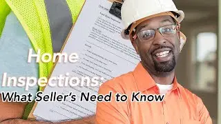 Home Inspections: What Seller's need to Know