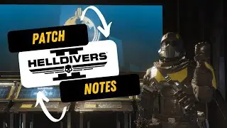 Helldivers 2 Patch Notes
