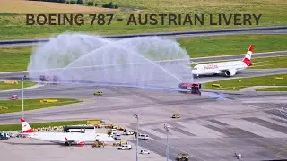 [4K] BOEING 787 AUSTRIAN LIVERY - FIRST LANDING & WATER SALUTE 🇦🇹