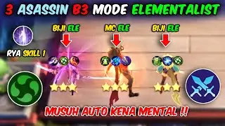 MUSUH AUTO KENA MENTAL !! 3 ASASSIN B3 MODE ELEMENTALIST | RYA SKILL 1 MAGIC CHESS GAMEPLAY