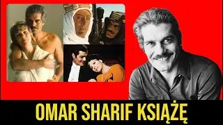 Omar Sharif: książę pustyni, który przegrał fortunę i samotnie zgasł