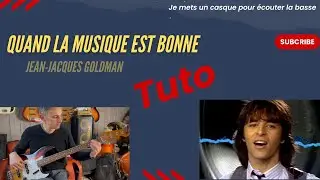 Débuter la basse : Tuto : Goldman - Quand la musique est bonne