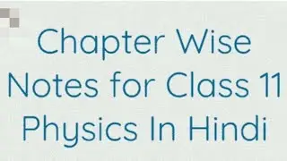 ncert physics class 11 notes//up  board physics notes in hindi//physics 1st chapter
