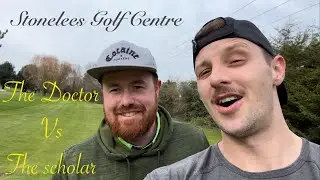 The Doctor Vs The Scholar - Match Play - Stonelees Golf Centre (The Par 3 - Front 5)