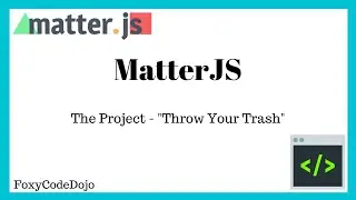 Throw Your Trash - A MatterJS Project [Part 1]