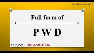 PWD ka full form | Full form of PWD in English  | Subject - Organisation
