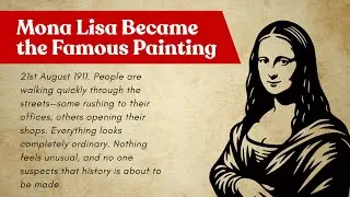 The Stolen Smile: How Mona Lisa Became the World&rsquo;s Most Famous Painting.