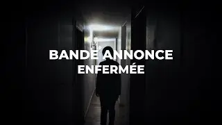 Enferm&eacute;e - Bande Annonce du court-m&eacute;trage
