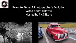 PHSNE Virtual Meeting- Beautiful Tools: A Photographer&rsquo;s Evolution with Charles Baldwin Jan 4th 2026