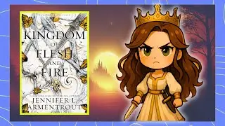 LOL Lit: KINGDOM OF FLESH AND FIRE by Jennifer L. Armentrout | Animated Recap