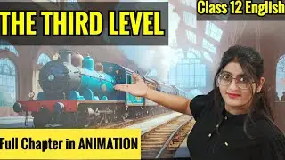 The Third Level Class 12 One Shot