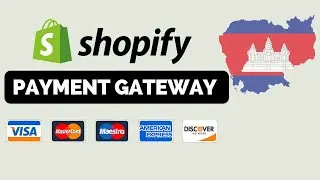 Shopify Payment Gateways In Cambodia [Easy Checkout]