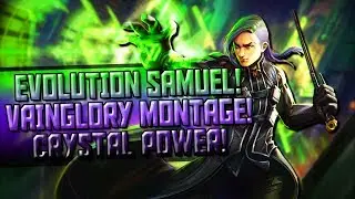 Vainglory - |Evolution Samuel| |Montage| |Crystal Power|
