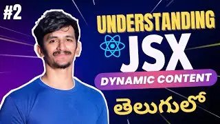 React JS Tutorial in Telugu #2 &mdash; JSX Explained Clearly | Dynamic Content, Expressions & Rules