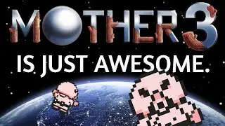 Mother 3 is Just Awesome (Mother 3 Animation)