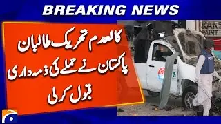 Banned TTP Takes Responsibility for Claims Attack | Breaking News