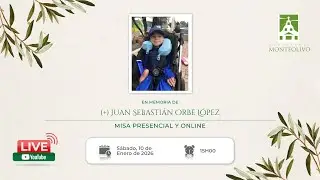 Misa presencial y online en memoria de Juan Sebasti&aacute;n Orbe L&oacute;pez