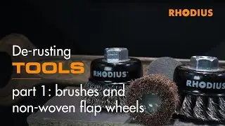 De-rusting tools &ndash; part 1: brushes and non-woven flap wheels