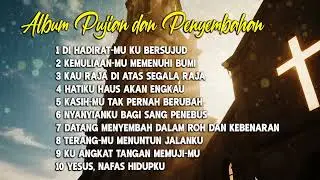 DIHADIRATMU KUBERSUJUD || Album Pujian Dan Penyembahan || Lagu Rohani Kristen