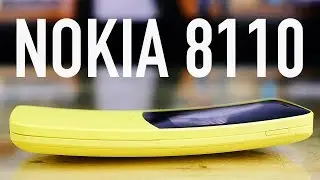 Обзор Nokia 8110. Теперь с 4G и банановым цветом
