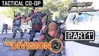 THE DIVISION 2 | CO-OP Part 1 (Tactical Walkthrough)
