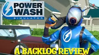 Power Wash Simulator. A Backlog Review