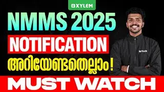 NMMS 2025 Notification : അറിയേണ്ടതെല്ലാം ! MUST WATCH | Xylem Class 8