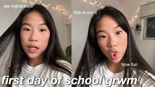 FIRST DAY OF HIGHSCHOOL GRWM *freshman year*