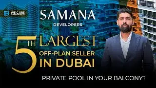Samana Developers | 5th Largest Off-Plan Seller in Dubai