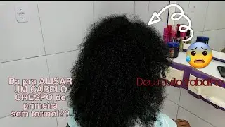 PROGRESSIVA EM CABELO CRESPO CACHEADO | COMO ALISAR UM CABELO CACHEADO DE PRIMEIRA LISO SEM FORMOL