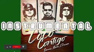 DENNIS &middot; L7NNON &middot; Be&eacute;le - Loco Contigo (instrumental)