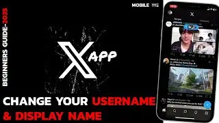 How to Change Your Username & Display Name on X App (2025 Guide)?