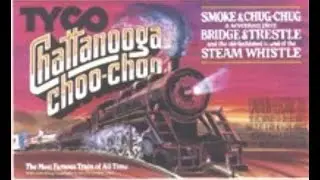 Tyco History The Chattanooga Choo Choo