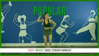 Popular | Wicked Squat Workout | Dance Strength - No Equipment