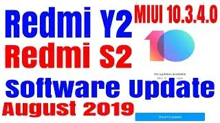 MI REDMI Y2 SOFTWARE UPDATE | MIUI 10 3 4 0 FROM MIUI 10.0.3.1.0