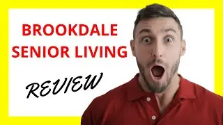 🔥 Brookdale Senior Living Review: Pros and Cons