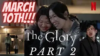 NETFLIX THE GLORY PART 2 RELEASE DATE REVEALED!!! SEASON 2 IS COMING MARCH 10TH