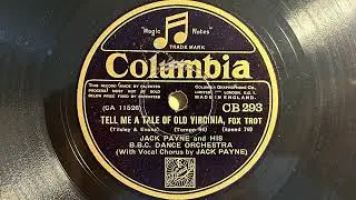 Tell Me A Tale Of Old Virginia - Jack Payne and his B.B.C. Dance Orchestra