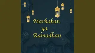 Marhaban Ya Ramadhan