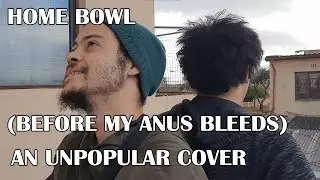 Home Bowl (Before My Anus Bleeds) [Family Guy OST] - An Unpopular Cover feat. Marlon Lee